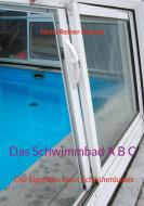 Das Schwimmbad A B C di Horst Reiner Menzel edito da Books on Demand