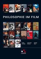 Philosophie im Film di Jörg Peters, Martina Peters, Bernd Rolf edito da Buchner, C.C. Verlag