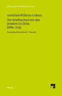 Der Briefwechsel mit den Jesuiten in China (1689-1714) di Gottfried W Leibniz edito da Felix Meiner Verlag