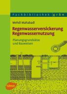 Regenwasserversickerung, Regenwassernutzung di Mehdi Mahabadi edito da Ulmer Eugen Verlag