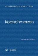 Kopfschmerzen di Claus Bischoff, Harald C. Traue edito da Hogrefe Verlag GmbH + Co.