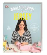 Wohlfühlmode aus Jersey di Tilly Walnes edito da Dorling Kindersley Verlag