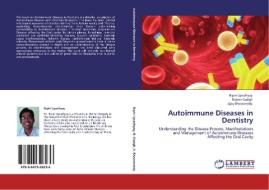Autoimmune Diseases in Dentistry di Bipin Upadhyay, Rajeev Gadgil, Ajay Bhoosreddy edito da LAP Lambert Academic Publishing