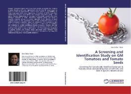 A Screening and Identification Study on GM Tomatoes and Tomato Seeds di Esra Uckun Kiran edito da LAP Lambert Academic Publishing