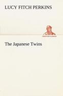 The Japanese Twins di Lucy Fitch Perkins edito da tredition