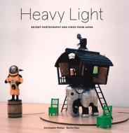 Heavy Light di Linda Nochlin, Akiko Otake, Christopher Phillips, Noriko Fuku, International Center of Photography edito da Steidl Publishers