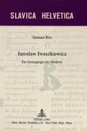 Jaroslaw Iwaszkiewicz di German-Markus Ritz edito da Lang, Peter