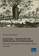 Australien - Geschichte der Entdeckung und Kolonisation edito da Fachbuchverlag Dresden