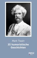 35 humoristische Geschichten di Mark Twain edito da nexx verlag