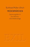 Medienmärchen di Burkhard Müller-Ullrich edito da ed. buchhaus loschwitz