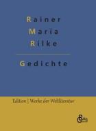 Gedichte di Rainer Maria Rilke edito da Gröls Verlag