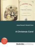 A Christmas Carol di Jesse Russell, Ronald Cohn edito da Book On Demand Ltd.