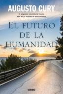 El Futuro de la Humanidad di Augusto Cury edito da OCEANO