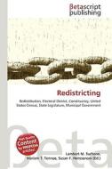 Redistricting di Lambert M. Surhone, Miriam T. Timpledon, Susan F. Marseken edito da Betascript Publishing