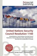 United Nations Security Council Resolution 1160 edito da Betascript Publishing