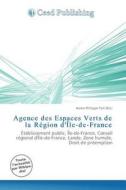Agence Des Espaces Verts De La R Gion D\' Le-de-france edito da Ceed Publishing