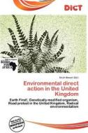 Environmental Direct Action In The United Kingdom edito da Dict