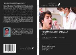 "BIOMARCADOR SALIVAL Y GCF" di Roopa Adinarayan, Saswati Sarmah, Ira Gupta edito da Ediciones Nuestro Conocimiento