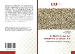 Le Quinoa sous des conditions de stress salin di Mourad Rezig, Béchir Ben Nouna, Sabri Kanzari edito da Editions universitaires europeennes EUE