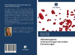 Hämatologische Untersuchungen bei oralen Erkrankungen di Nimmi Singh, Devika Singh edito da AV Akademikerverlag