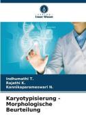 Karyotypisierung - Morphologische Beurteilung di Indhumathi T., Rajathi K., Kannikaparameswari N. edito da Verlag Unser Wissen