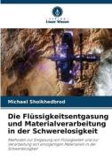 Die Flüssigkeitsentgasung und Materialverarbeitung in der Schwerelosigkeit di Michael Shoikhedbrod edito da Verlag Unser Wissen