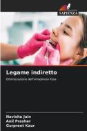 Legame indiretto di Navisha Jain, Anil Prashar, Gurpreet Kaur edito da Edizioni Sapienza