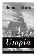 Utopia - Vollst Ndige Deutsche Ausgabe di Thomas Morus, Ignaz Emanuel Wessely edito da E-artnow