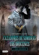 Cazadores de sombras. Los orígenes : ángel mecánico di Cassandra Clare edito da Editorial Planeta, S.A.