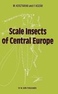 Scale Insects Of Central Europe di M. Kosztarab, F. Kozar edito da Springer