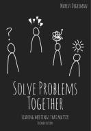 Solve Problems Together di Marcus Degerman edito da Books on Demand