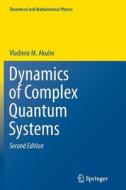 Dynamics of Complex Quantum Systems di Vladimir M. Akulin edito da Springer Netherlands