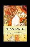 Phantastes Annotated di MacDonald George MacDonald edito da Independently Published