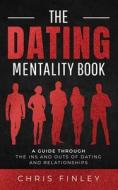 The Dating Mentality Book di Chris Finley edito da Eugene Fitness