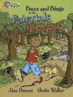 Buzz and Bingo in the Fairytale Forest di Alan Durant edito da HarperCollins Publishers