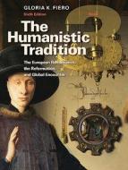 The Humanistic Tradition Book 3: The European Renaissance, the Reformation, and Global Encounter di Gloria Fiero edito da McGraw-Hill Education