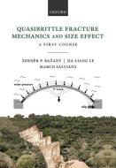 QUASIBRITTLE FRACTURE MECHANICS & SIZE E di ZDENEK P. BAZANT edito da OXFORD HIGHER EDUCATION