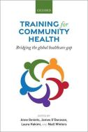 Training For Community Health edito da Oxford University Press