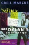 Bob Dylan's Basement Tapes di Greil Marcus edito da Pan Macmillan