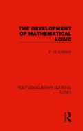 The Development Of Mathematical Logic di P. H. Nidditch edito da Taylor & Francis Ltd