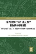 In Pursuit Of Healthy Environments edito da Taylor & Francis Ltd