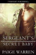 Sergeant's Secret Baby di Warren Paige Warren edito da Evernight Publishing