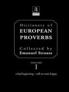 Dictionary of European Proverbs di Emanuel Strauss edito da Taylor & Francis Ltd