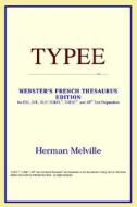 Typee (webster's French Thesaurus Edition) di Icon Reference edito da Icon Health