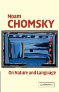 On Nature and Language di Noam Chomsky, Luigi Rizzi, Chomsky Noam edito da Cambridge University Press