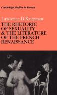 Rhetoric of Sexuality & French di Lawrence D. Kritzman edito da Cambridge University Press