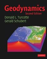 Geodynamics di Donald L. Turcotte, Gerald Schubert edito da Cambridge University Press