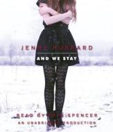 And We Stay di Jenny Hubbard edito da Listening Library