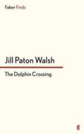 The Dolphin Crossing di Jill Paton Walsh edito da Faber and Faber ltd.