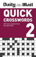 Daily Mail Quick Crosswords Volume 2 di Daily Mail edito da Octopus Publishing Group